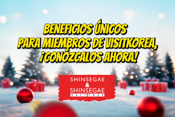 Tiendas Departamentales y Duty Free SHINSEGAE   ¡No se pierda estos grandes beneficios en compras! 